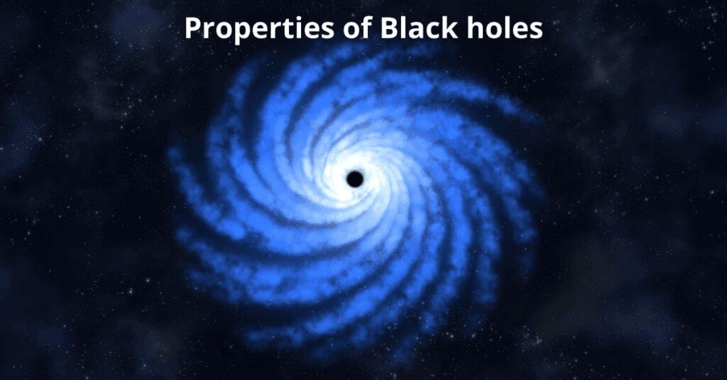 Properties of Black holes